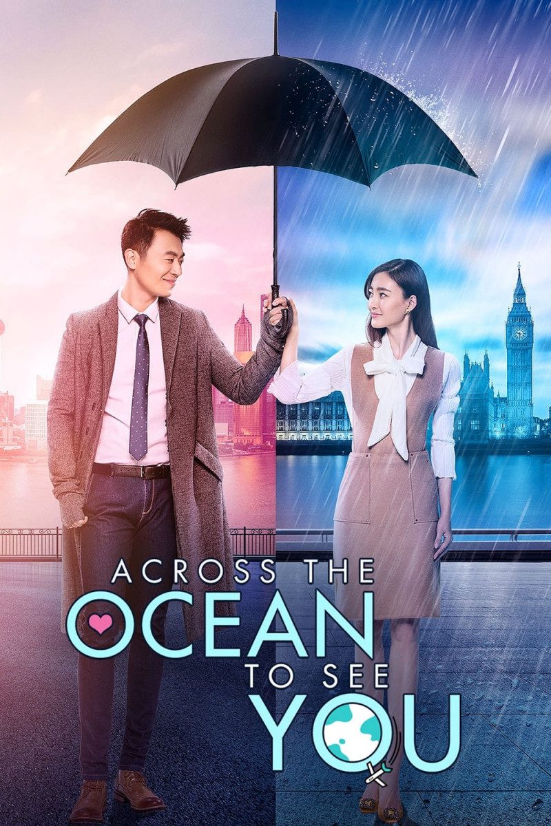 دانلود سریال چینی عبور از اقیانوس برای دیدن تو 2017 Across the Ocean to See You