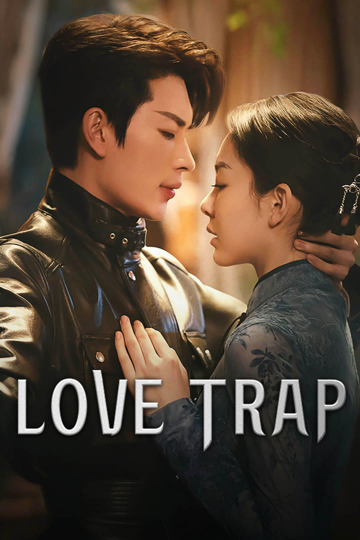 دانلود مینی سریال چینی عشق دیوانه وار 2024 Love Trap