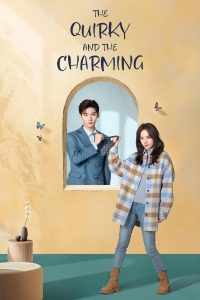 دانلود سریال چینی دمدمی مزاج و جذاب 2025 The Quirky and the Charming