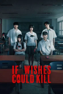 دانلود سریال کره ای آرزو های مرگبار 2026 If Wishes Could Kill