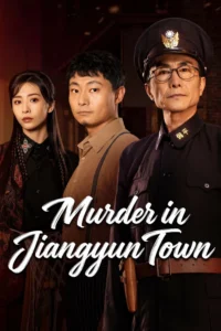 دانلود مینی سریال چینی قتل در جیانگ یون  2026 Murder in Jiangyun Town