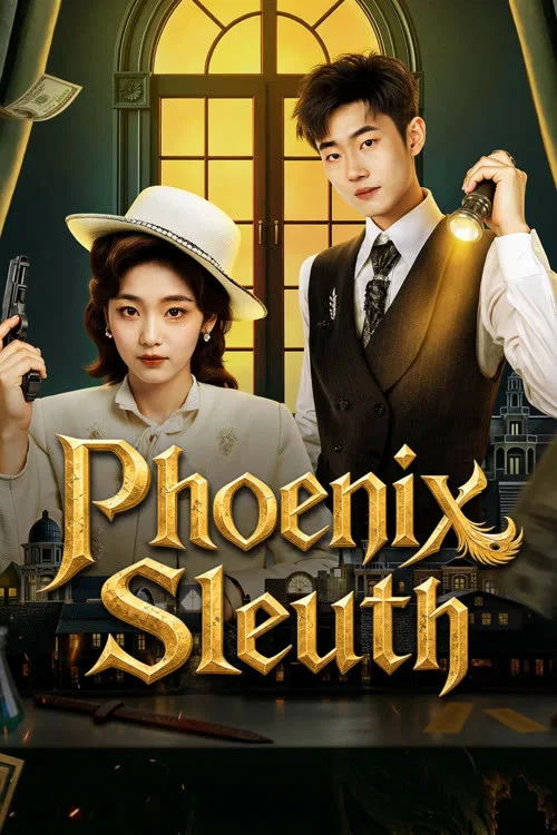 دانلود مینی سریال چینی مفتش ققنوس 2026 Phoenix Sleuth